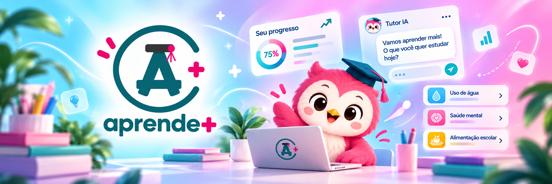 Banner do Aprende+: logo da plataforma, coruja mascote do Tutor IA estudando no notebook, card de progresso de 75%, chat com o Tutor IA e trilhas sobre uso de água, saúde mental e alimentação escolar