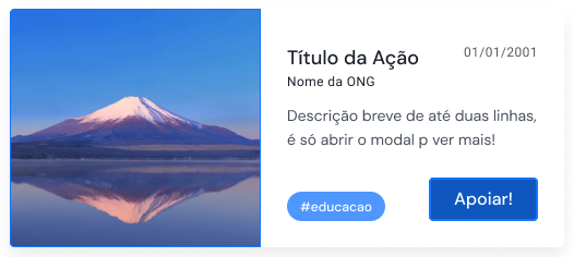 Card de ação com imagem, Título da Ação, Nome da ONG, data, descrição curta, tag educacao e botão Apoiar