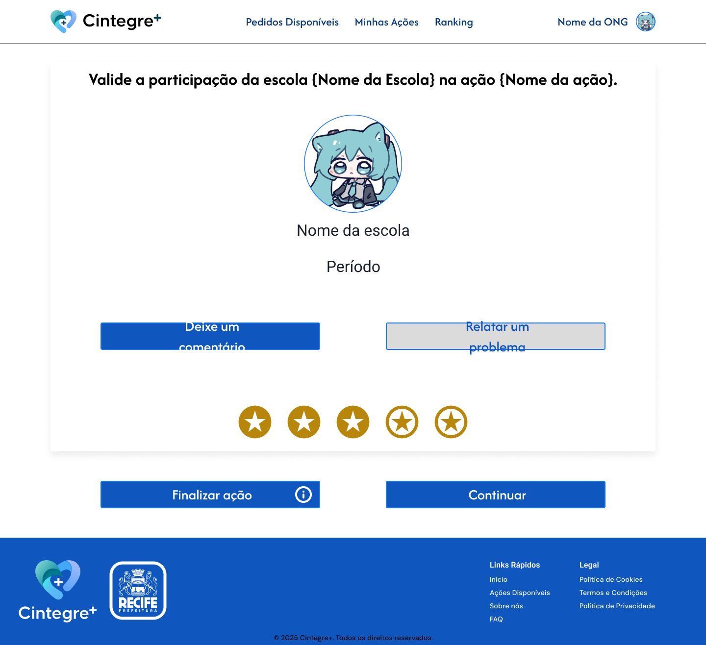 Tela de validação da participação da escola com avatar, botões de comentário e de relatar problema, avaliação por estrelas e botões Finalizar ação e Continuar
